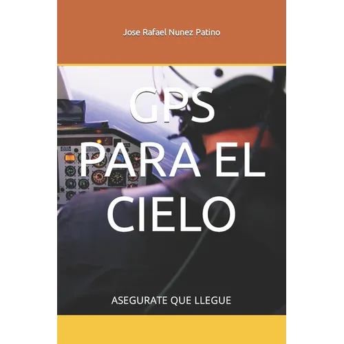 GPS Para El Cielo: Asegurate Que Llegue - Paperback