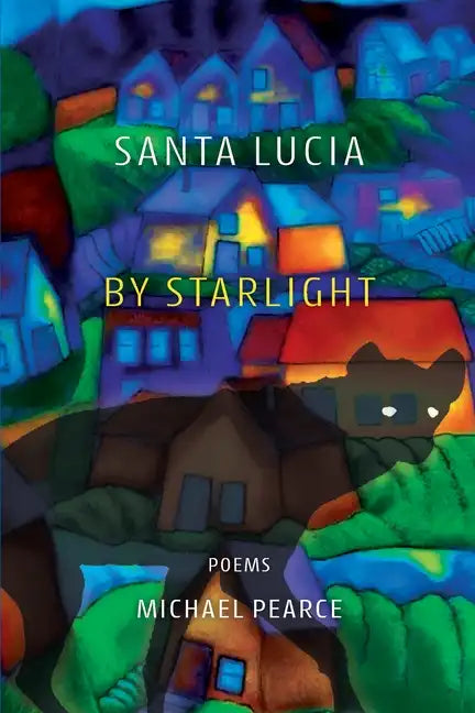 Santa Lucia by Starlight: Poems - Paperback