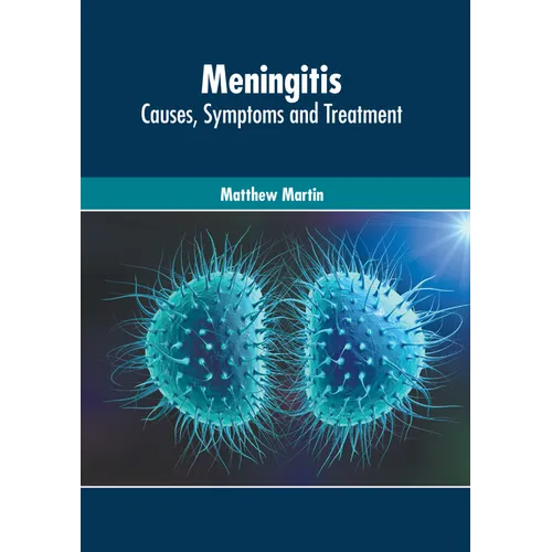 Meningitis: Causes, Symptoms and Treatment - Hardcover