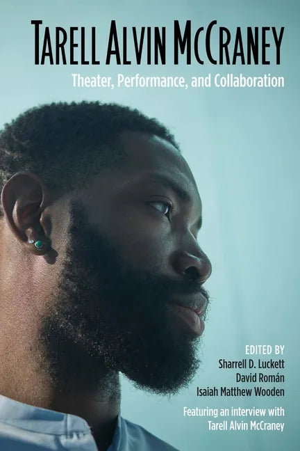 Tarell Alvin McCraney: Theater, Performance, and Collaboration - Paperback