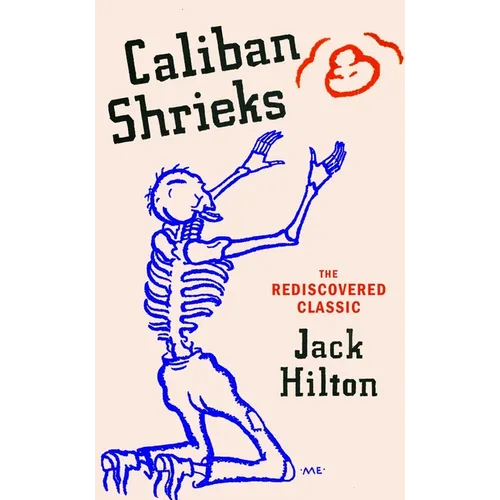 Caliban Shrieks - Hardcover