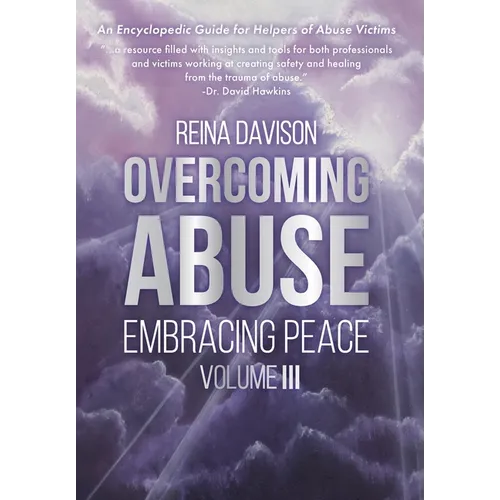 Overcoming Abuse Embracing Peace Vol III - Hardcover