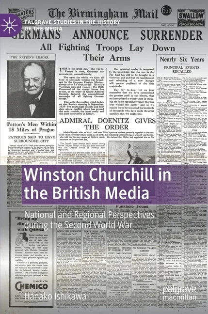 Winston Churchill in the British Media: National and Regional Perspectives During the Second World War - Hardcover
