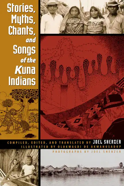 Stories, Myths, Chants, and Songs of the Kuna Indians - Paperback