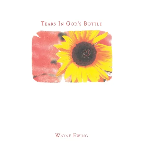 Tears in God's Bottle - Hardcover