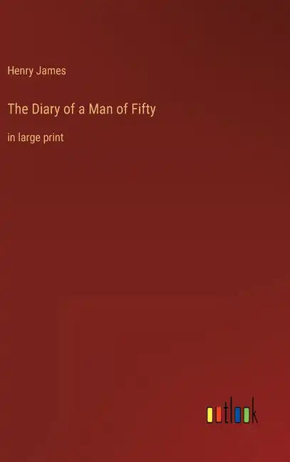 The Diary of a Man of Fifty: in large print - Hardcover