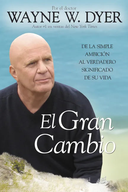 El Gran Cambio: De la simple ambición al verdadero significado de su vida - Paperback