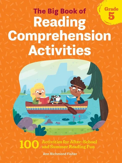 The Big Book of Reading Comprehension Activities, Grade 5: 100 Activities for After-School and Summer Reading Fun - Paperback