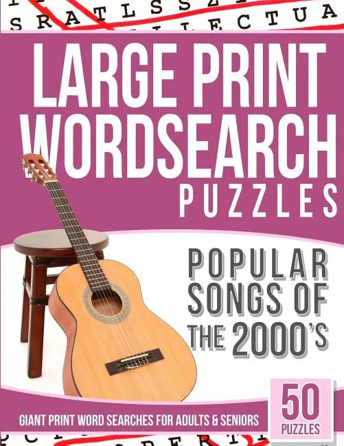 Large Print Wordsearches Puzzles Popular Songs of 2000s: Giant Print Word Searches for Adults & Seniors - Paperback