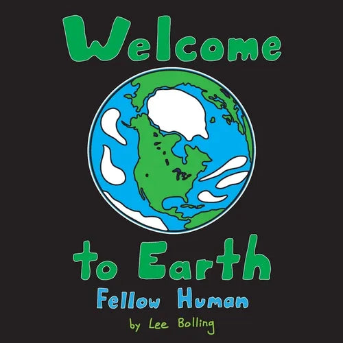 Welcome to Earth Fellow Human - Paperback