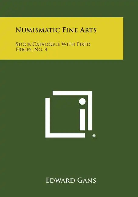 Numismatic Fine Arts: Stock Catalogue with Fixed Prices, No. 4 - Paperback