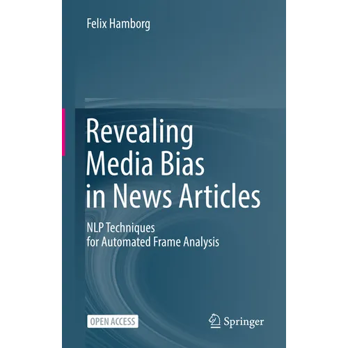 Revealing Media Bias in News Articles: Nlp Techniques for Automated Frame Analysis