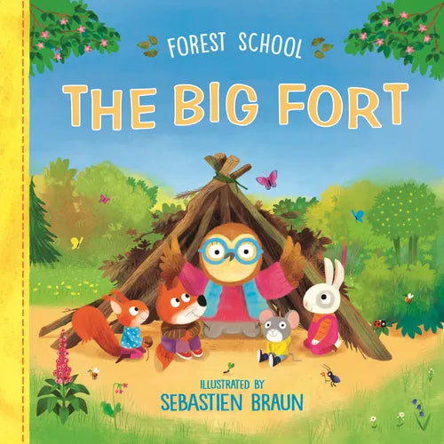 Forest School: The Big Fort - Hardcover