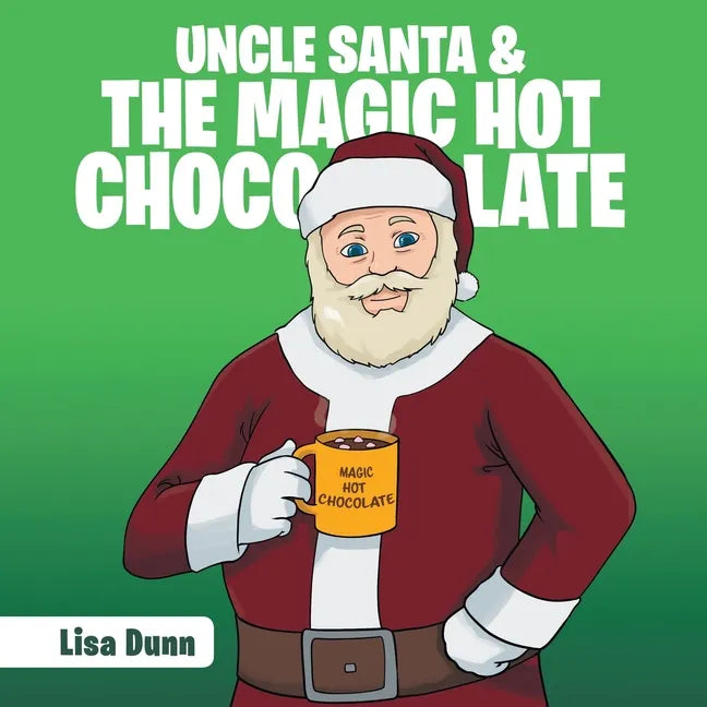 Uncle Santa & the Magic Hot Chocolate - Paperback