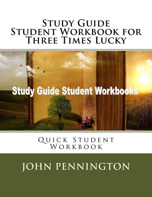 Study Guide Student Workbook for Three Times Lucky: Quick Student Workbook - Paperback