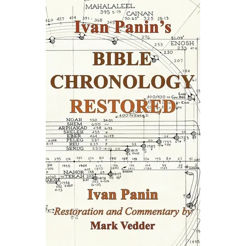 Ivan Panin's Bible Chronology Restored - Hardcover
