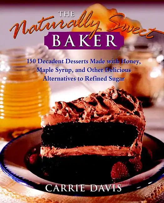 Naturally Sweet Baker 150 Dese - Hardcover