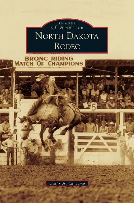 North Dakota Rodeo - Hardcover