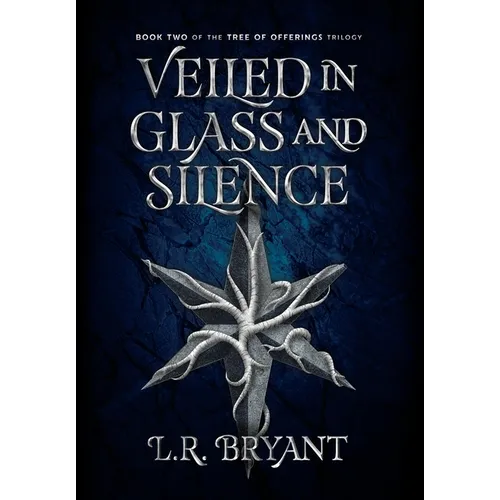 Veiled in Glass and Silence - Hardcover