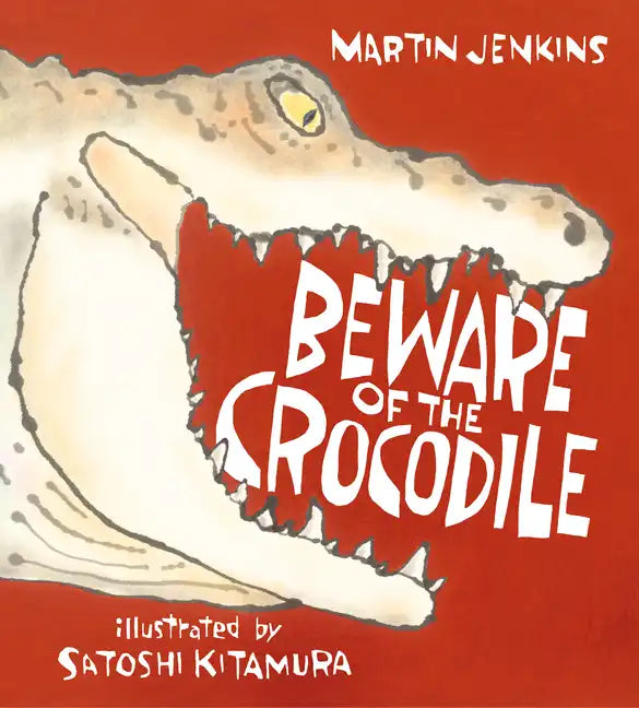 Beware of the Crocodile - Hardcover