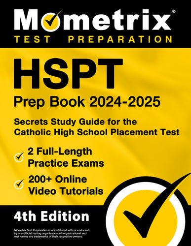 HSPT Prep Book 2024-2025 - 2 Full-Length Practice Exams, 200+ Online Video Tutorials, Secrets Study Guide for the Catholic High School Placement Test: - Paperback