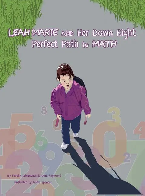 Leah Marie and Her Down Right Perfect Path to Math - Hardcover