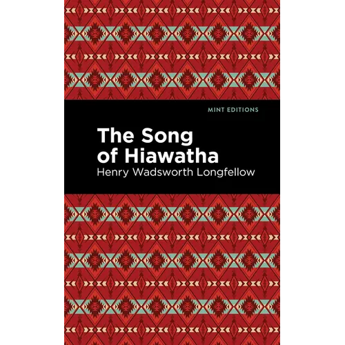 The Song of Hiawatha - Hardcover