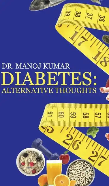 Diabetes: Alternative Thoughts - Hardcover