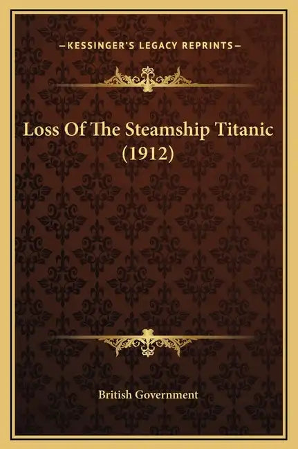 Loss of the Steamship Titanic (1912) - Hardcover