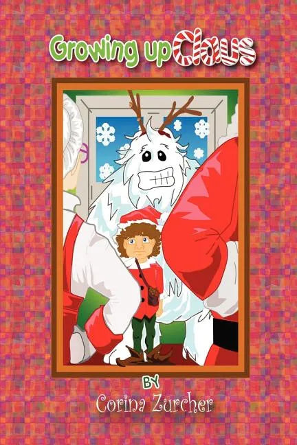 Growing Up Claus - Paperback