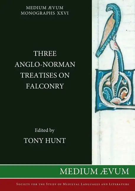 Three Anglo-Norman Treatises on Falconry - Paperback
