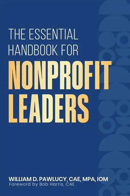 The Essential Handbook for Nonprofit Leaders - Paperback