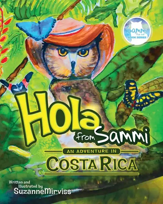 Hola from Sammi - An Adventure in Costa Rica - Paperback