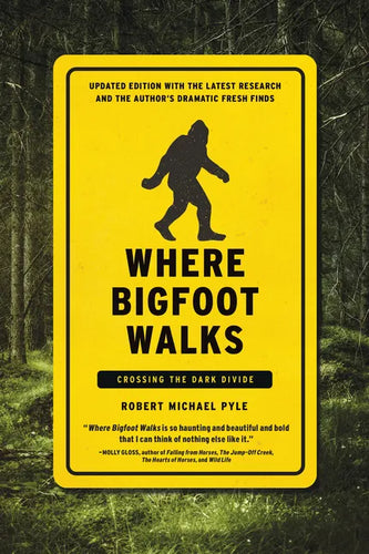 Where Bigfoot Walks: Crossing the Dark Divide - Paperback
