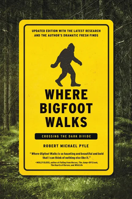 Where Bigfoot Walks: Crossing the Dark Divide - Paperback