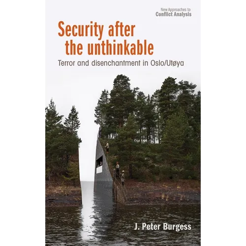 Security After the Unthinkable: Terror and Disenchantment in Norway - Paperback