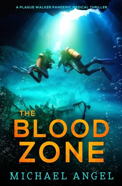 The Blood Zone: A Plague Walker Pandemic Medical Thriller - Paperback