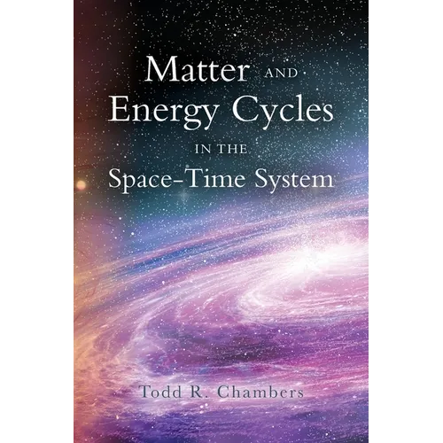 Matter and Energy Cycles in the Space-Time System - Paperback