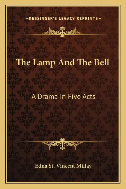 The Lamp and the Bell: A Drama in Five Acts - Paperback
