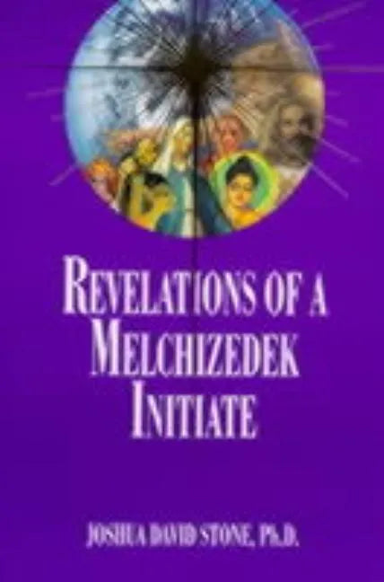 Revelations of a Melchizedek Initiate - Paperback