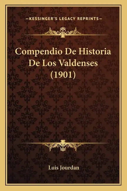 Compendio De Historia De Los Valdenses (1901) - Paperback