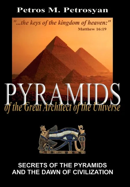 Pyramids of the Great Architect of the Universe - Hardcover