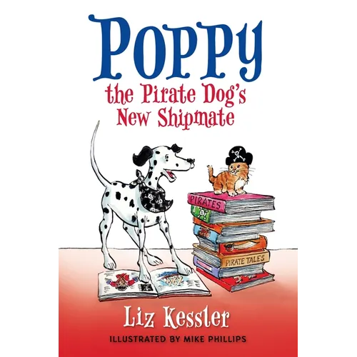 Poppy the Pirate Dog's New Shipmate - Hardcover