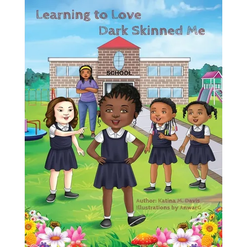 Learning To Love Dark Skinned Me - Paperback