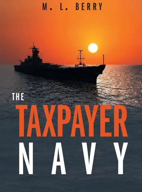 The Taxpayer Navy - Hardcover