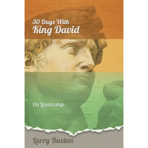 Thirty Days With King David: On Leadership - Paperback