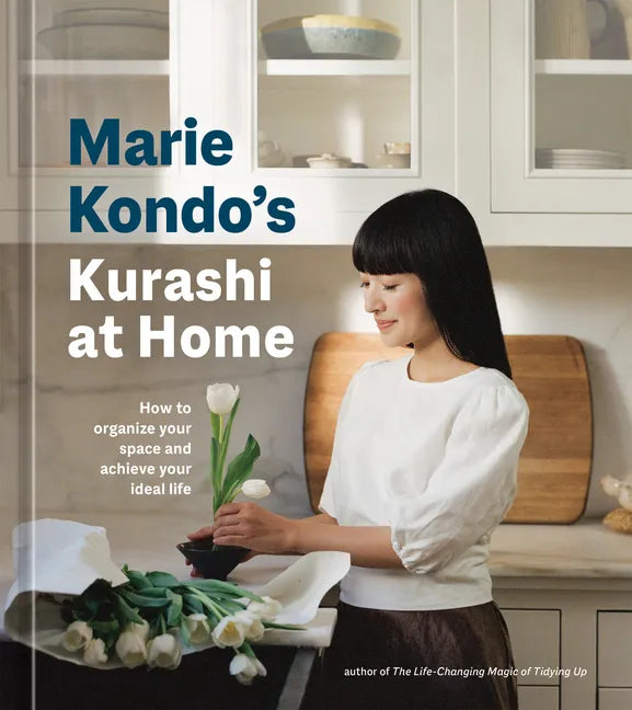 Marie Kondo's Kurashi at Home: How to Organize Your Space and Achieve Your Ideal Life - Hardcover