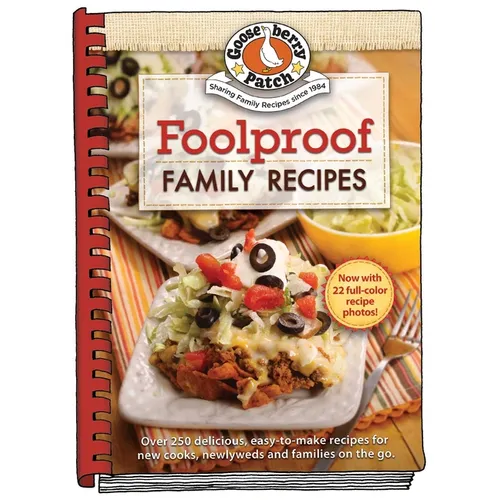 Foolproof Family Recipes: Easy-To-Make Recipes for New Cooks, Newlyweds and Families on the Go - Hardcover