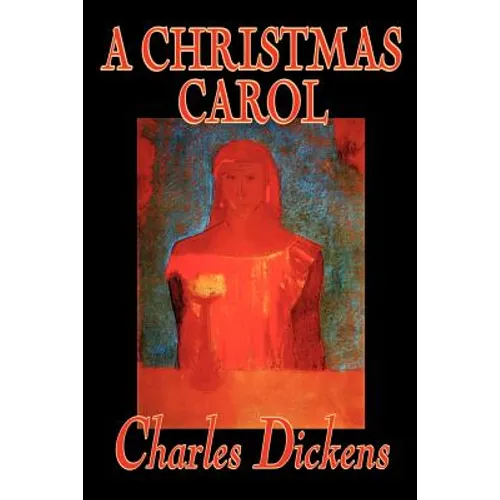 A Christmas Carol by Charles Dickens, Fiction, Classics - Paperback
