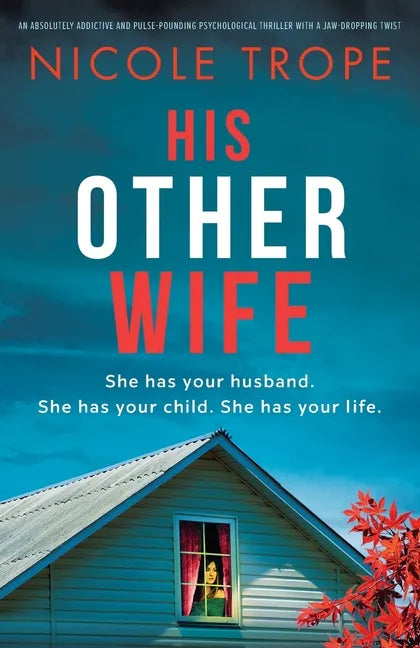 His Other Wife: An absolutely addictive and pulse-pounding psychological thriller with a jaw-dropping twist - Paperback